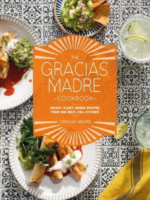The Gracias Madre Cookbook - ebook